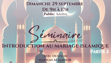 "Introduction au mariage islamique - Partie 2 " par Conseil des musulmans à Massy