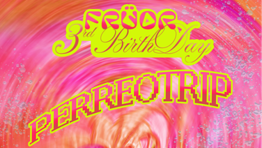 "Früor - 3rd Birthday - Perreo Trip" par FRÜOR